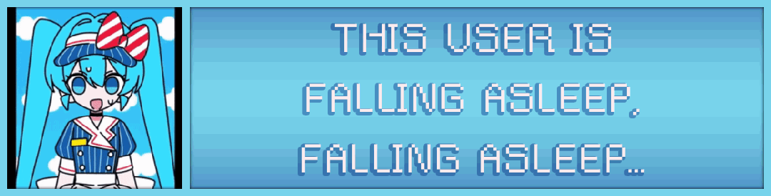 this user is falling asleep, falling asleep...